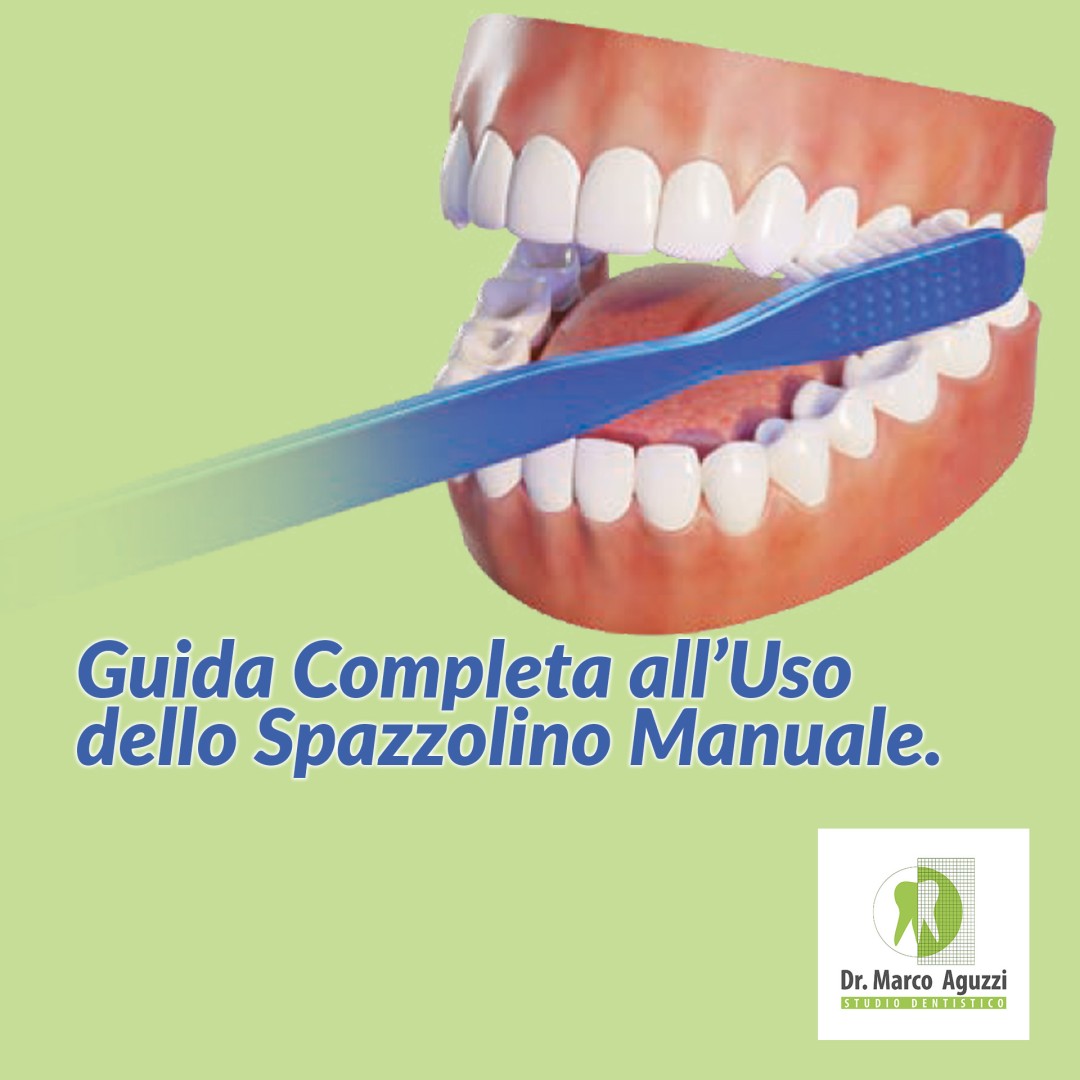 Guida Completa all’Uso dello Spazzolino Manuale